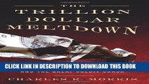 [PDF] The Trillion Dollar Meltdown: Easy Money, High Rollers, and the Great Credit Crash Popular