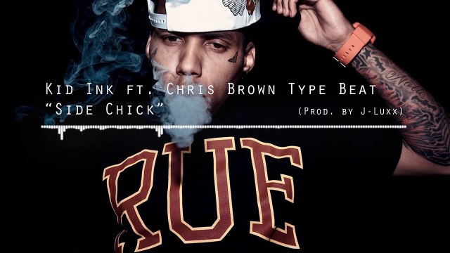 Free Dj Mustard x Kid Ink x Chris Brown Type Beat 'Side Chick' (Prod. J-Luxx)