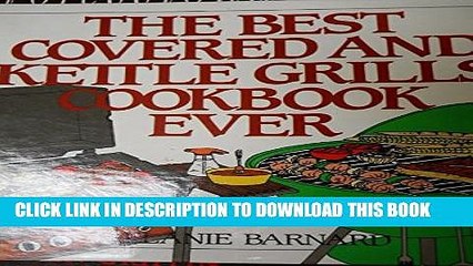 [PDF] The Best Covered and Kettle Grills Cookbook Ever Full Online