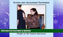 READ  Autism and Alexander Technique: Using the Alexander Technique to Help People on the Autism