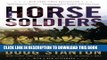 [PDF] Horse Soldiers: The Extraordinary Story of a Band of US Soldiers Who Rode to Victory in