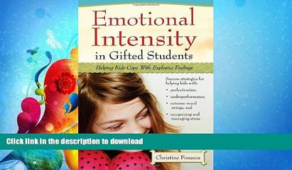 READ BOOK  Emotional Intensity in Gifted Students: Helping Kids Cope With Explosive Feelings  PDF