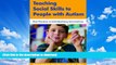 READ  Teaching Social Skills to People with Autism: Best Practices in Individualizing