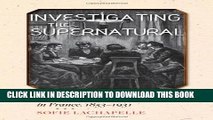 New Book Investigating the Supernatural: From Spiritism and Occultism to Psychical Research and