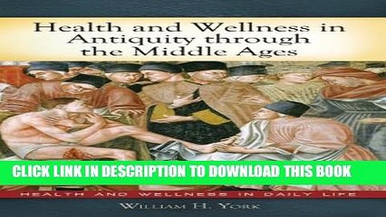 New Book Health and Wellness in Antiquity through the Middle Ages (Health and Wellness in Daily