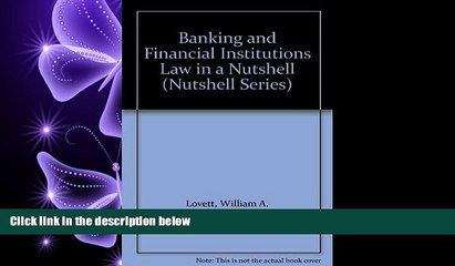 different   Banking and Financial Institutions Law in a Nutshell (Nutshell Series)