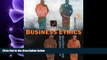 read here  Business Ethics: Case Studies and Selected Readings