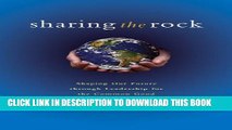 [PDF] Sharing the Rock: Shaping Our Future through Leadership for the Common Good Popular Online