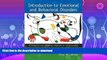 FAVORITE BOOK  Introduction to Emotional and Behavioral Disorders: Recognizing and Managing