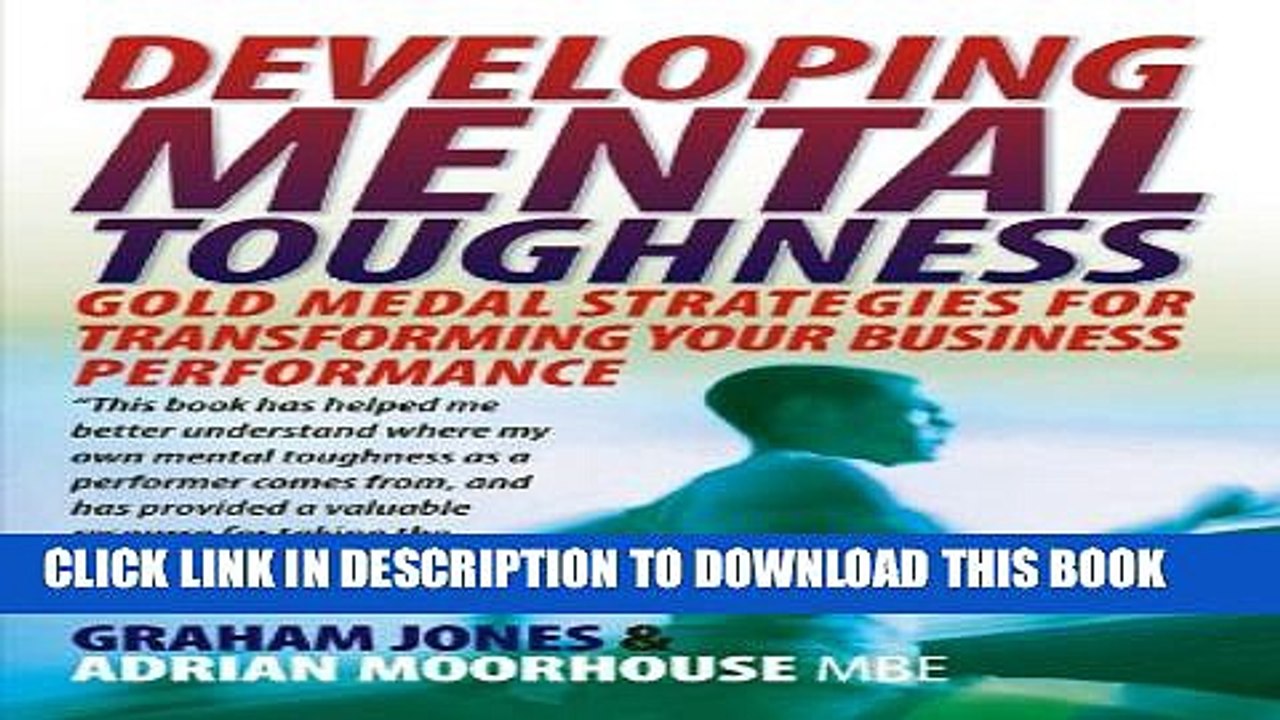 [PDF] Developing Mental Toughness: Gold Medal Strategies for Transforming Your Business