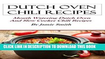 [PDF] Dutch Oven Chili Recipes: Mouth watering Dutch oven and grill recipes Full Collection