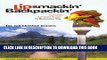 [PDF] Lipsmackin  Backpackin : Lightweight Trail-tested Recipes for Backcountry Trips Popular