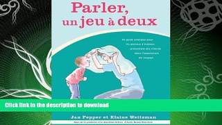 EBOOK ONLINE  Parler, un jeu Ã  deux: Un guide pratique pour les parents d enfants prÃ©sentant