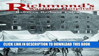 New Book Richmond s Wartime Hospitals