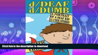 FAVORITE BOOK  d/Deaf and d/Dumb: A Portrait of a Deaf Kid as a Young Superhero (Disability