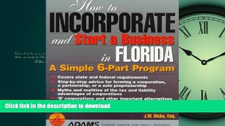 READ THE NEW BOOK How to Incorporate and Start Business in Florida: A Simple 9 Part Program (How