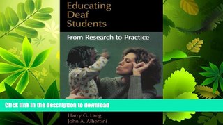 FAVORITE BOOK  Educating Deaf Students: From Research to Practice  GET PDF
