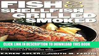 [PDF] Fish   Shellfish, Grilled   Smoked: 300 Foolproof Recipes for Everything from Amberjack to