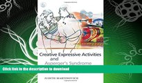 EBOOK ONLINE  Creative Expressive Activities and Asperger s Syndrome: Social and Emotional Skills