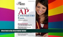 Big Deals  Cracking the AP Chemistry Exam, 2010 Edition (College Test Preparation)  Best Seller
