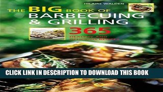 [PDF] The Big Book of Barbecuing   Grilling: 365 Healthy and Delicious Recipes (The Big Book