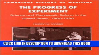 New Book The Progress of Experiment: Science and Therapeutic Reform in the United States,