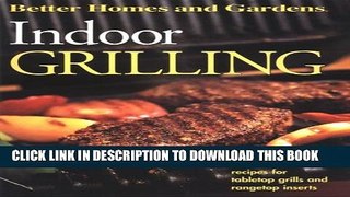 [PDF] Indoor Grilling (Better Homes and Gardens(R)) Full Collection