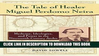 New Book The Tale of Healer Miguel Perdomo Neira: Medicine, Ideologies, and Power in the