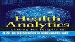 New Book Health Analytics: Gaining the Insights to Transform Health Care