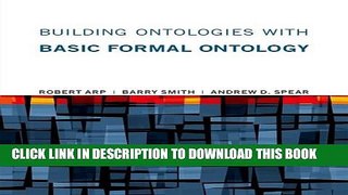 New Book Building Ontologies with Basic Formal Ontology (MIT Press)