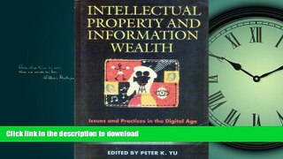 FAVORIT BOOK Intellectual Property and Information Wealth [4 volumes]: Issues and Practices in the