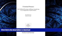 READ THE NEW BOOK Criminal Finance, the Political EConomy of Money Laundering in A Comparative