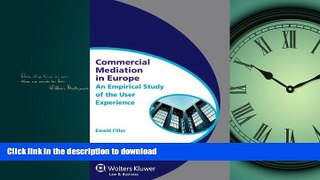 READ ONLINE Commercial Mediation in Europe: An Empirical Study of the User Experience (Global