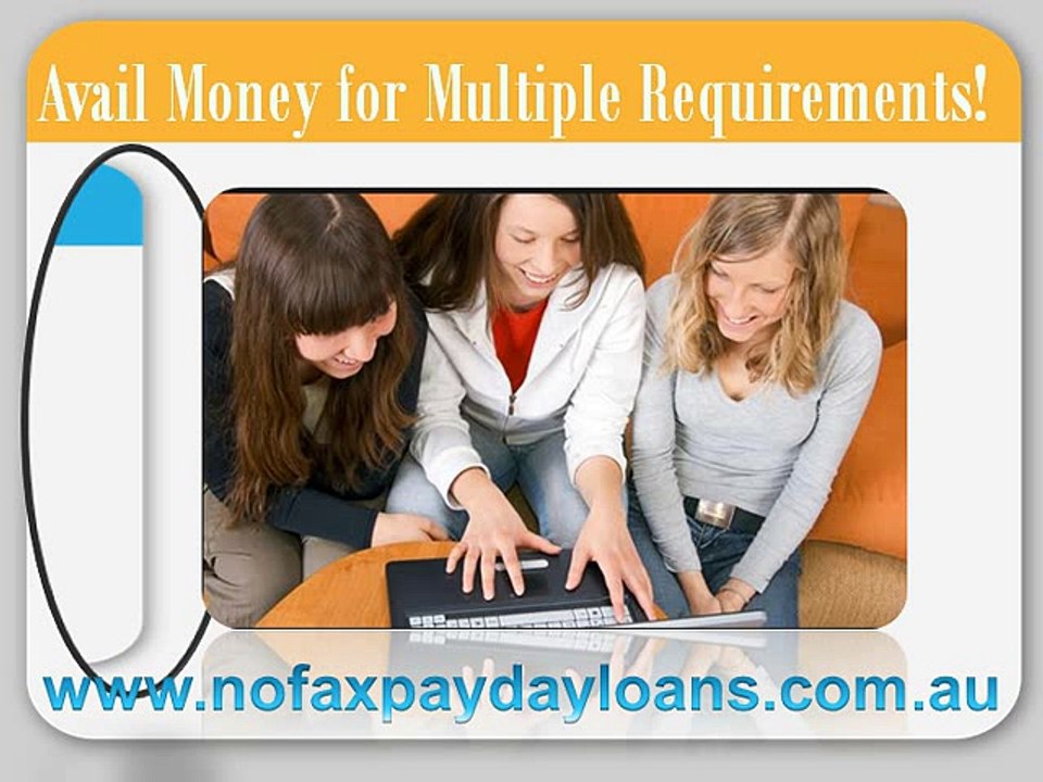 Payday Loans No Faxing- Get Same Day Payday Loans Support To Solve Your Instant Needs