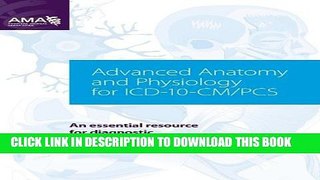 Collection Book Advanced Anatomy and Physiology for ICD-10-CM/PCs: An Essential Resource for