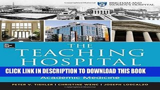 [PDF] The Teaching Hospital: Brigham and Women s Hospital and the Evolution of Academic Medicine