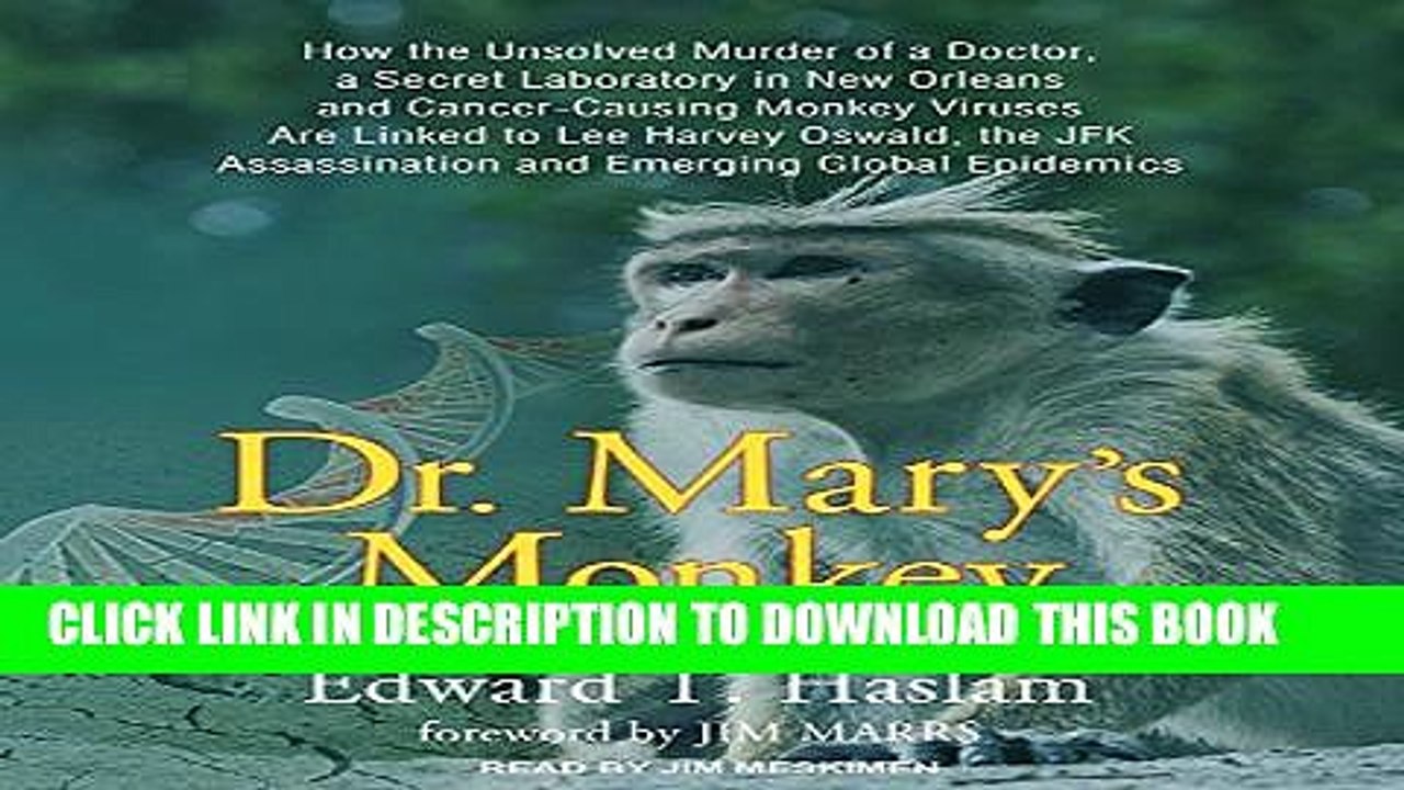[PDF] Dr. Mary s Monkey: How the Unsolved Murder of a Doctor, a Secret Laboratory in New Orleans