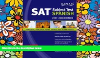 Big Deals  Kaplan SAT Subject Test: Spanish 2007-2008 Edition (Kaplan SAT Subject Tests: Spanish)