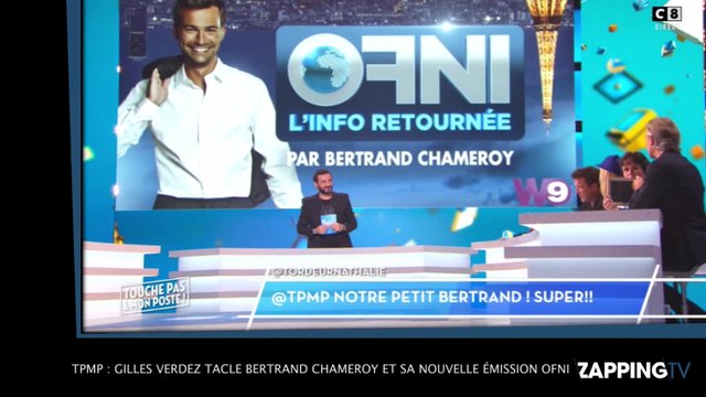 TPMP : Gilles Verdez tacle Bertrand Chameroy et sa nouvelle émission OFNI !