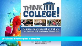 FAVORITE BOOK  Think College!: Postsecondary Education Options for Students with Intellectual