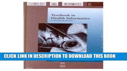 Collection Book Textbook in Health Informatics: A Nursing Perspective (Studies in Health