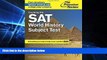 Big Deals  Cracking the SAT World History Subject Test (College Test Preparation)  Best Seller