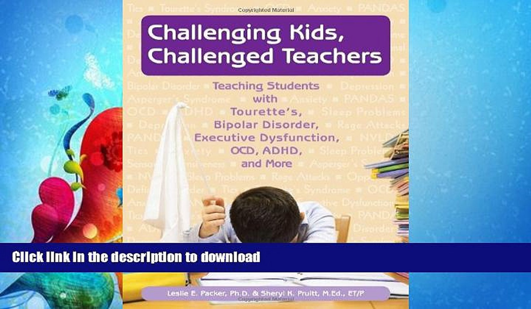 Read Challenging Kids Challenged Teachers Teaching Students With Tourette S Bipolar Disorder Video Dailymotion