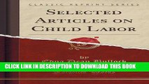 [PDF] Selected Articles on Child Labor (Classic Reprint) Popular Online