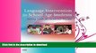 FAVORITE BOOK  Language Intervention for School-Age Students: Setting Goals for Academic Success,