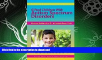 FAVORITE BOOK  Gifted Children With Autism Spectrum Disorders (The Practical Strategies Series in