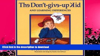 READ  The Don t-Give-Up Kid and Learning Differences  PDF ONLINE