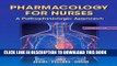 New Book Pharmacology for Nurses: A Pathophysiologic Approach (4th Edition) (Adams, Pharmacology