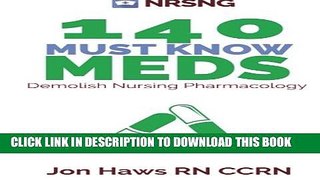Collection Book 140 Must Know Meds: Demolish Nursing Pharmacology