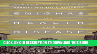 [PDF] Enigmas of Health and Disease: How Epidemiology Helps Unravel Scientific Mysteries Popular